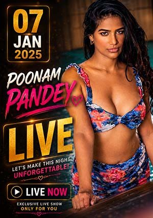 07 Jan 2025 - Poonam Pandey Live
